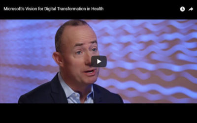 Microsoft’s Vision for Digital Transformation in Health